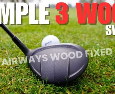 The Easiest Way To Hit 3 Wood Straight Every Time - Basic Golf Swing Tips