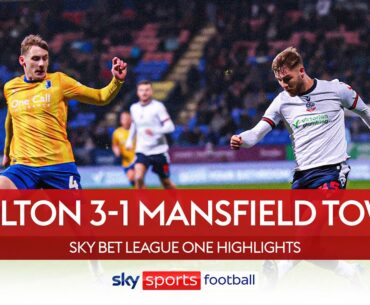 Bolton score three in 10 minutes! 🤯 | Bolton 3-1 Mansfield | EFL Highlights