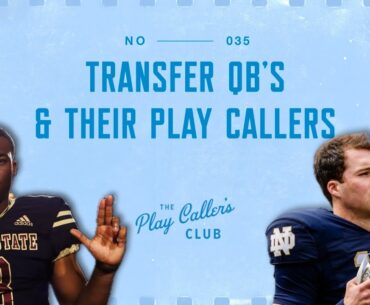 Transfer QB's and their Play Callers | PCC - 035