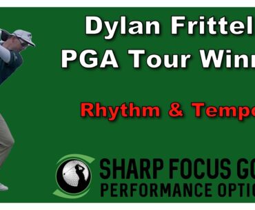 Dylan Frittelli, PGA Tour Winner:  Rhythm & Tempo