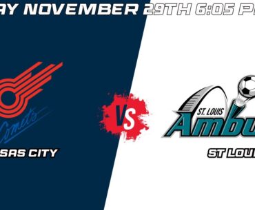 MASL Kansas City Comets vs St. Louis Ambush || 6:05 PM EST