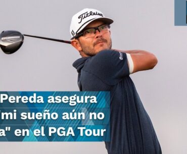 Raúl Pereda asegura que "mi sueño aún no acaba" en el PGA Tour I ENTREVISTA
