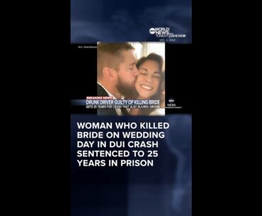 Woman who killed bride on wedding day in DUI crash sentenced to 25 years in prison