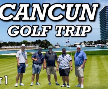 CANCUN GOLF TRIP | Part 1 at Puerto Cancun Golf Club w/ @OntheFringeGolf @MaverickPerformanceGolf