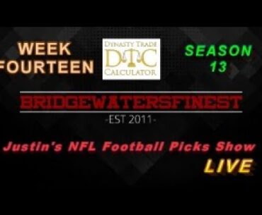 Week 14 | Justin's 2024 NFL Football Picks Show