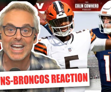 Browns-Broncos Reaction: Bo Nix beats Jameis Winston, Denver is playoff threat | Colin Cowherd NFL