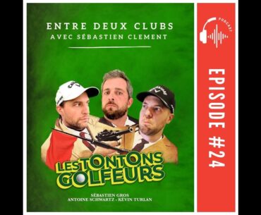 Entre deux clubs (avec Sébastien Clément)
