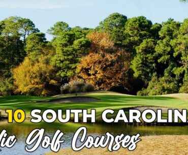 Top 10 Public Golf Courses in South Carolina | Must-Play Golf Destinations!