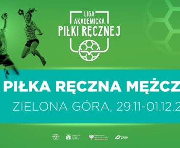 Liga Akademicka AZS | Zielona Góra | Piłka Ręczna M | UZ Zielona Góra - PO Opole