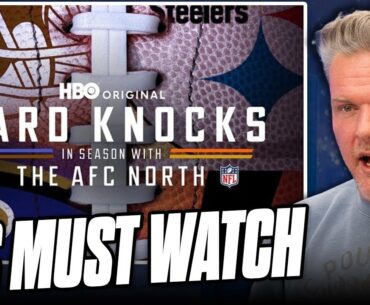 The AFC North Hard Knocks Is Must Watch For Any Football Fan | Pat McAfee Show