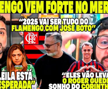 FLAMENGO ESTÁ FORTE NO MERCADO! A LEILA PEREIRA ESTÁ DESESPERADA! ROGER GUEDES CHEGANDO NO FLAMENGO