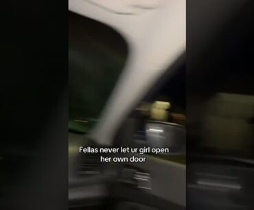 Fellas never let your girl open the door
