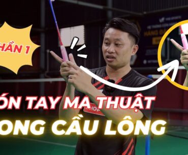 LÀM SAO để ĐÁNH CẦU LÔNG MẠNH HƠN??? | CÁCH SỬ DỤNG CÁC NGÓN TAY "HIỆU QUẢ" trong CẦU LÔNG!!!