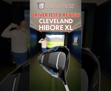 DRIVER MANIA - Testing the NEW CLEVELAND HIBORE XL  #golf #driver