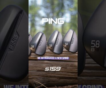 What grinds is Ping offering in their new S159 wedges?