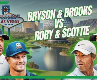 Bryson & Brooks vs. Rory & Scottie!! Let's Go!