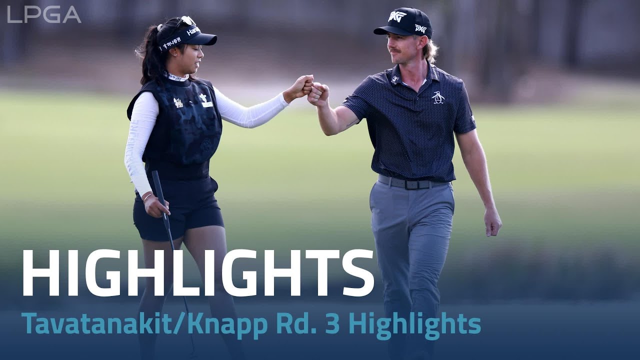 Patty Tavatanakit and Jake Knapp Rd. 3 Highlights | Grant Thornton Invitational Patty Tavatanakit and Jake Knapp Rd. 3 Highlights | Grant Thornton Invitational