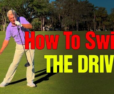How To Swing THE DRIVER Correctly
