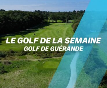 Découvrez le golf... de Guérande