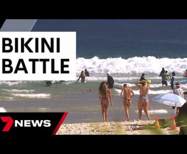 Gold Coast afire with debate over banning G-string bikinis in the streets | 7 News Australia