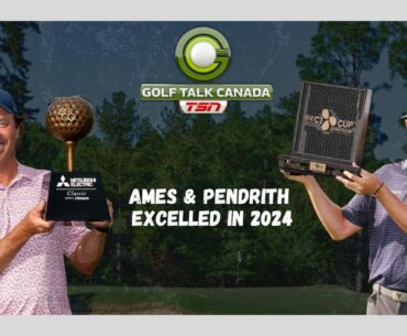 Stephen Ames and Taylor Pendrith led the way for Canadian Golf in 2024!