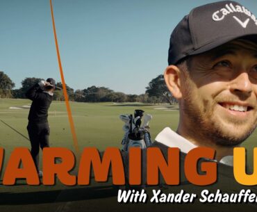 Warming Up with Xander Schauffele