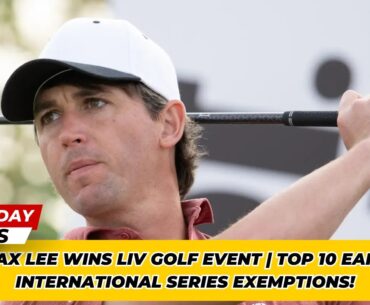 Max Lee Wins LIV Golf Event | Top 10 Earn International Series Exemptions! । USA TODAY NEWS