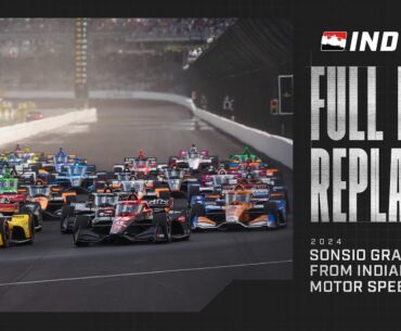2024 Sonsio Grand Prix from Indianapolis Motor Speedway | INDYCAR SERIES Full Race Replay