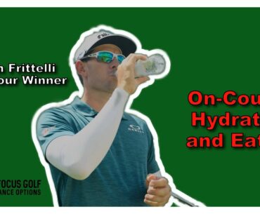 Dylan Fritttelli, PGA Tour Winner:  On-Course Hydration and Eating