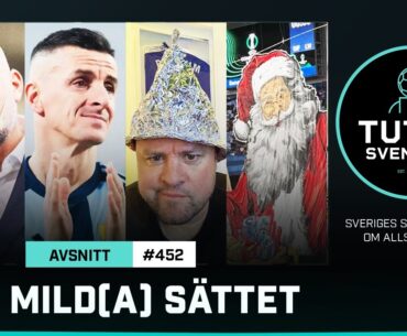 TUTTOSVENSKAN #452 - DET MILD(A) SÄTTET