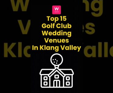 Top 15 golf club wedding venues in Klang Valley #wedding #weddingevent #event #golfclub