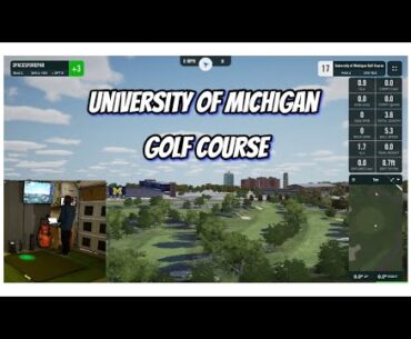University of Michigan Golf Course Ann Arbor, Michigan: GSPRO Sim Golf Round