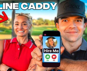 We Hired An Online Girl Caddy...
