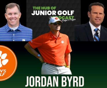 Hub of Junior Golf Podcast Episode 73: Jordan Byrd