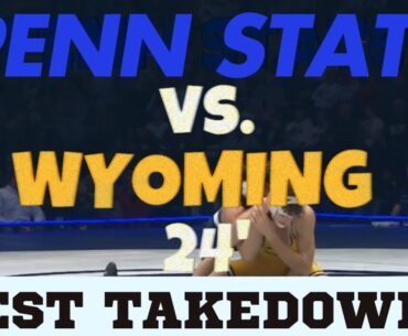 Penn State vs Wyoming Wrestling 2024 | Best Takedowns