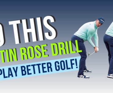 Do This JUSTIN ROSE Drill To Play Better Golf!