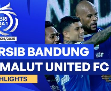 Persib Bandung VS Malut United FC - Highlights | BRI Liga 1 2024/25