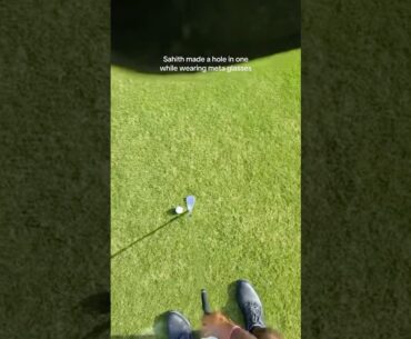 Sahith Makes A Hole In One With Meta Glasses On