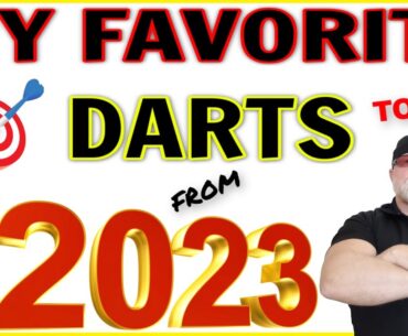 My TOP 12 Favorite Review Darts Of 2023