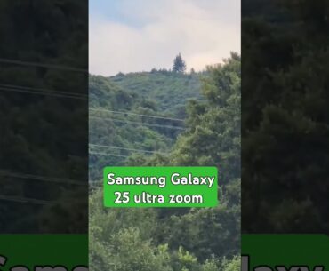 Zoom of Samsung Galaxy 25 ultra.