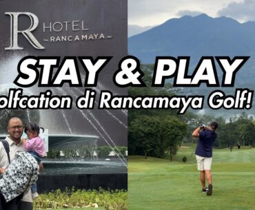 Stay & Play Golfcation di R Hotel Rancamaya Golf! Hotel and Golf Course Review