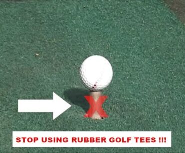 Stop using the driving range rubber golf tee