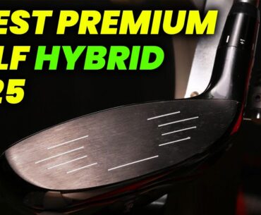 5 Best Premium Golf Hybrid For 2025: GOLFERS Dream Hybrid Club!