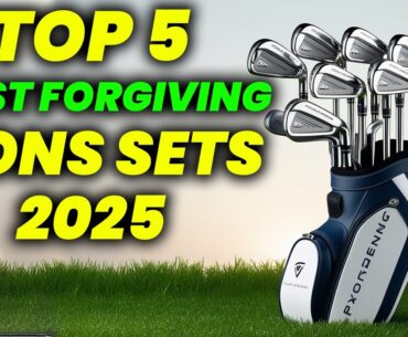 Top 5 Most Forgiving Irons sets 2025: What Are The MOST FORGIVING Golf Irons Sets