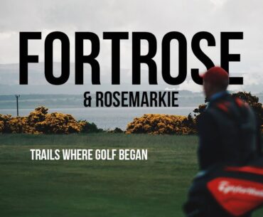 Fortrose and Rosemarkie - Trails Where Golf Began