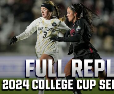 Wake Forest vs. Stanford: 2024 NCAA Women's College Cup semifinals | FULL REPLAY