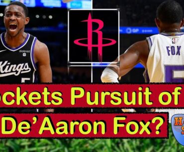 De'Aaron Fox to Rockets Trade Scenarios? (with USA Today Rockets Analyst Ben DuBose)