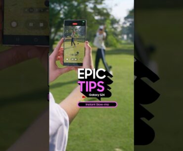 Epic Tips x Galaxy S24 Ultra: Perfecciona tu swing con Instant Slow-mo | Samsung