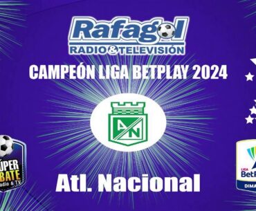 NACIONAL VS TOLIMA FINAL  DICIEMBRE  22 :  TODELAR  9.10 AM EN VIVO : 24 AÑOS DE TRIUNFOS :