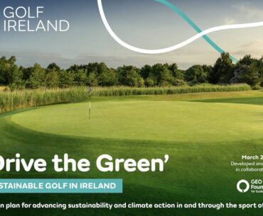 Drive the Green - Golf Ireland’s Sustainability Plan
